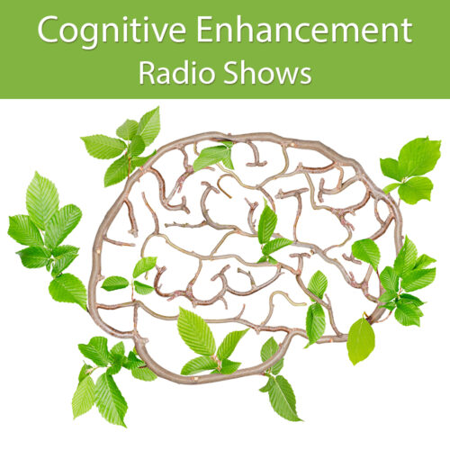 Cognitive Enhancement Radio Shows (mp3 download)